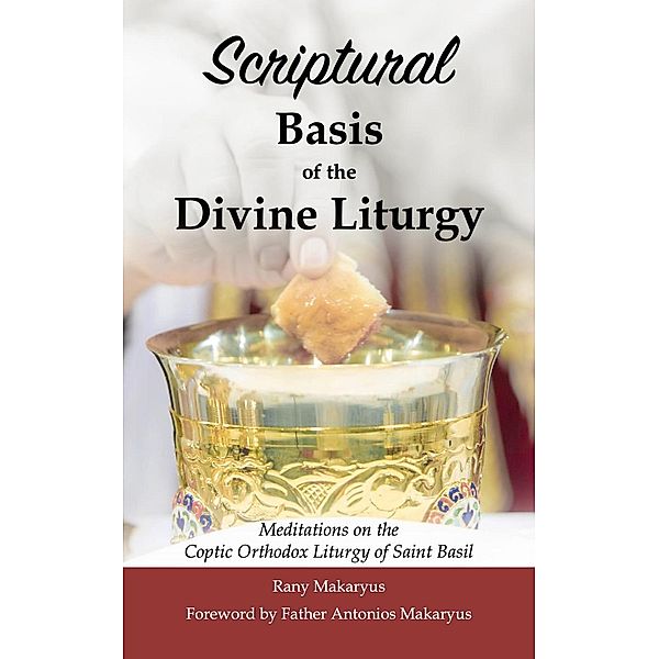 Scriptural Basis of the Divine Liturgy, Rany Makaryus