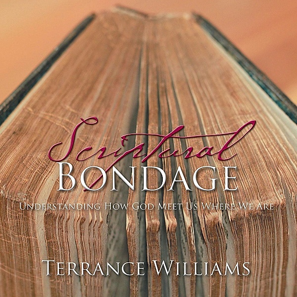 Scriptural Bondage, Terrance Williams