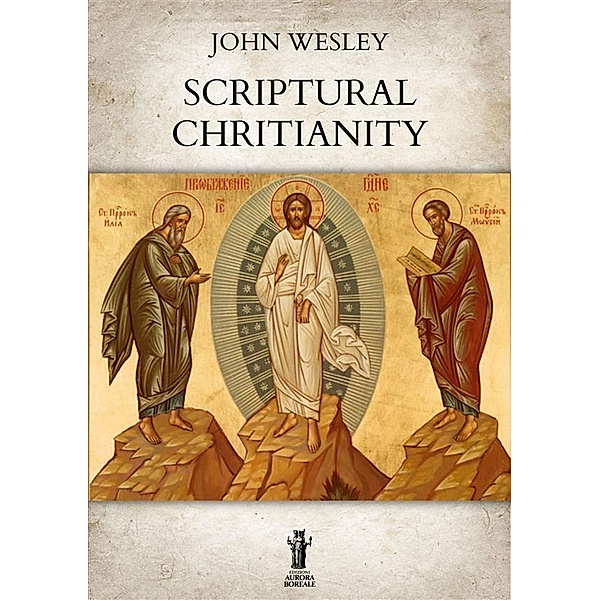 Scriptural Christianity, John Wesley