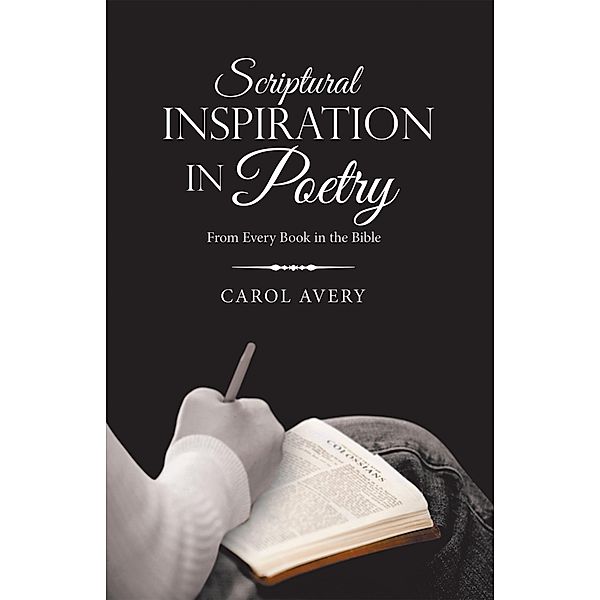 Scriptural Inspiration in Poetry, Carol Avery