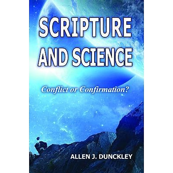 Scripture and Science, Allen J. Dunckley