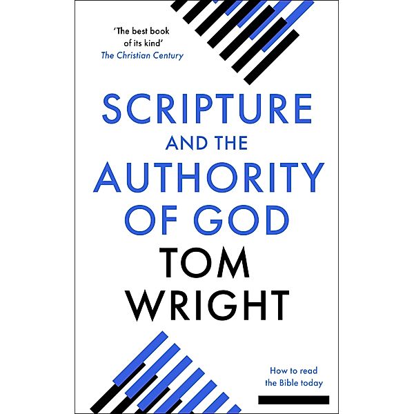 Scripture and the Authority of God, Tom Wright