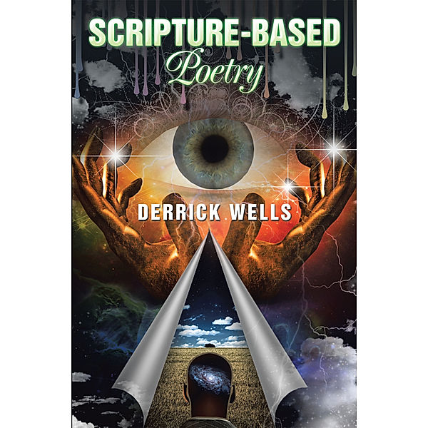 Scripture-Based Poetry, Derrick Wells