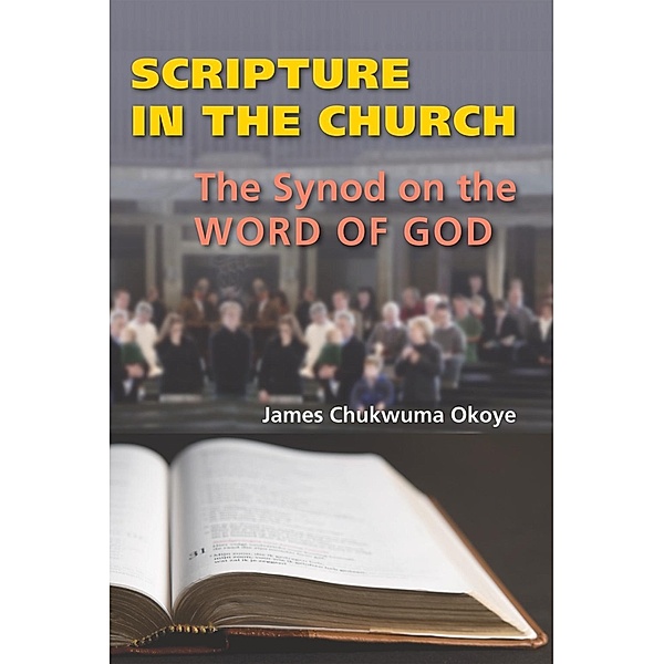 Scripture in the Church, James Chukwuma Okoye
