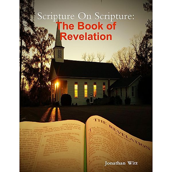 Scripture On Scripture: The Book of Revelation, Jonathan Witt
