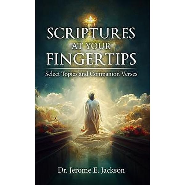 Scriptures at Your Fingertips / PageTurner Press and Media, Jerome Jackson