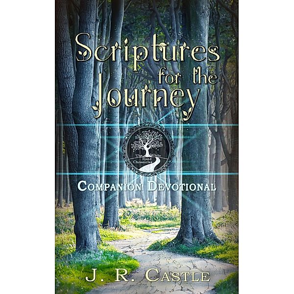 Scriptures for the Journey, J. R. Castle, Jackie Castle