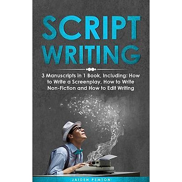 Scriptwriting / Creative Writing Bd.12, Jaiden Pemton