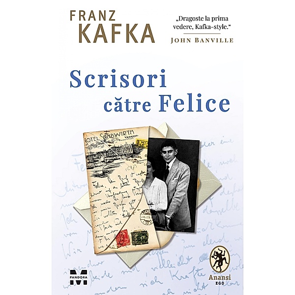 Scrisori catre Felice / Biografie, Franz Kafka