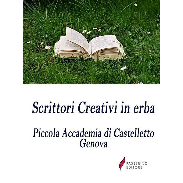 Scrittori creativi in erba, Sabrina Calcagno, Fabio Franco, Barbara Castellano, Silvia Miglietta, Andrea Cavalletti, Valentina Vigilante