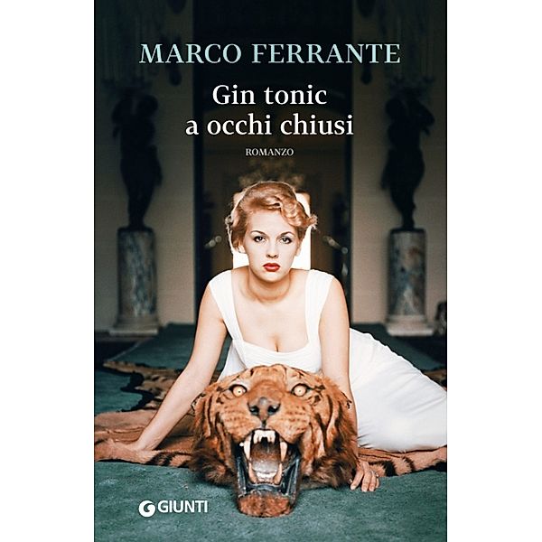 Scrittori Giunti: Gin tonic a occhi chiusi, Marco Ferrante