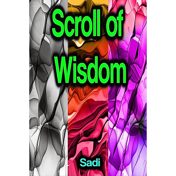 Scroll of Wisdom, Sadi