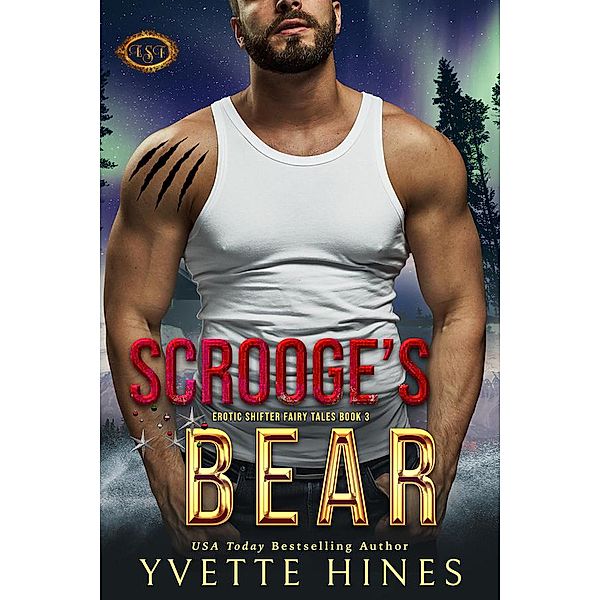 Scrooge's Bear (Erotic Shifter Fairy Tale) / Erotic Shifter Fairy Tale, Yvette Hines