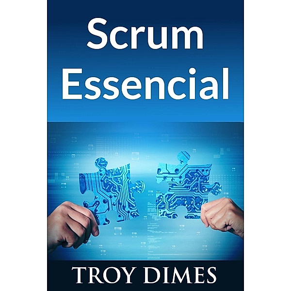 Scrum Essencial, Troy Dimes