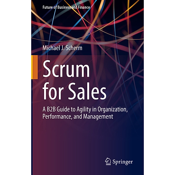 Scrum for Sales, Michael J. Scherm