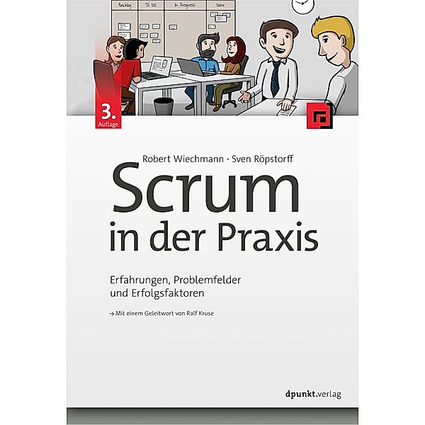 Scrum in der Praxis, Robert Wiechmann, Sven Röpstorff