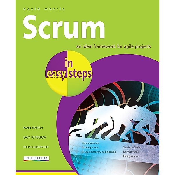 Scrum in easy steps / In Easy Steps, David Morris