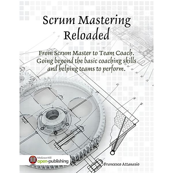 Scrum Mastering Reloaded, Francesco Attanasio