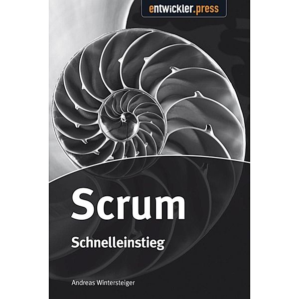 Scrum - Schnelleinstieg, Andreas Wintersteiger