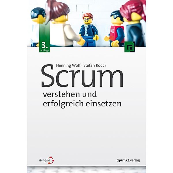 Scrum - verstehen und erfolgreich einsetzen, Henning Wolf, Stefan Roock