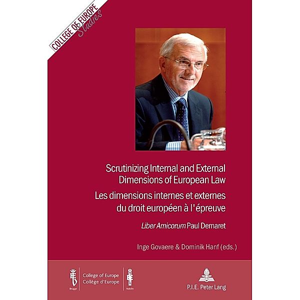 Scrutinizing Internal and External Dimensions of European Law - Les dimensions internes et externes du droit europeen a l'epreuve