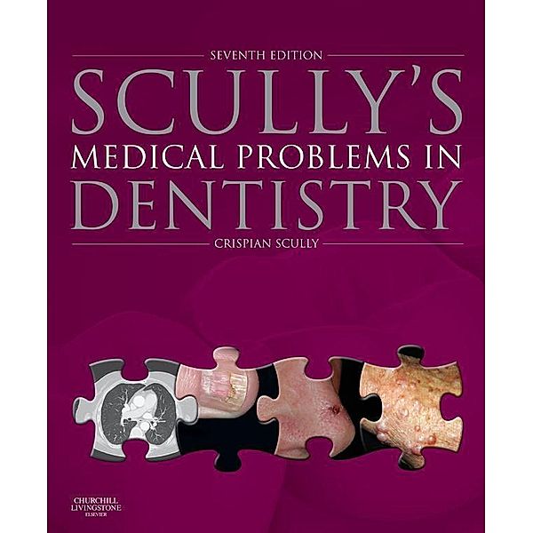 Scully's Medical Problems in Dentistry E-Book, Crispian Scully