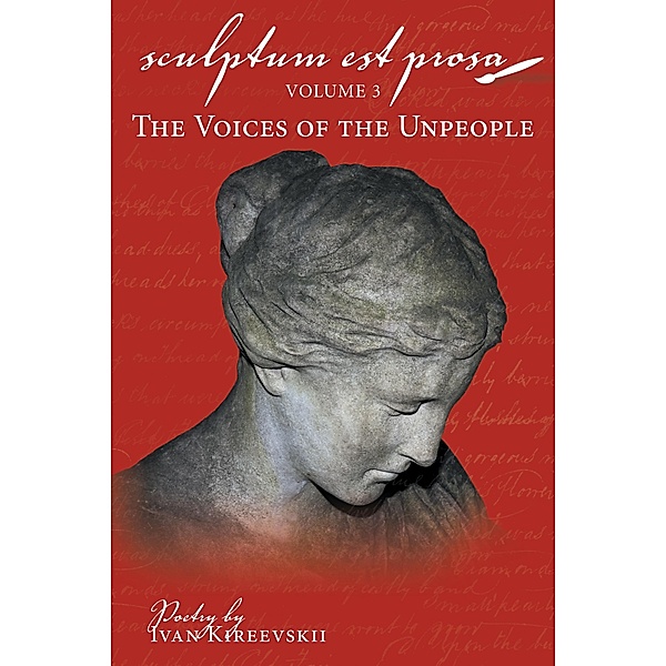 Sculptum Est Prosa: Volume 3, Ivan Kireevskii