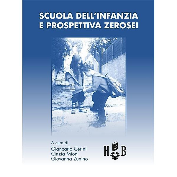 Scuola dell'infanzia e prospettiva zerosei / Best Practices in Education, Giancarlo Cerini