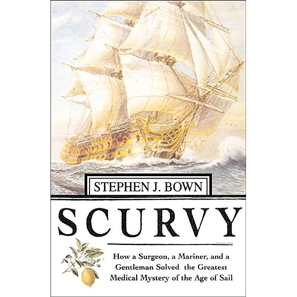 Scurvy, Stephen R. Bown