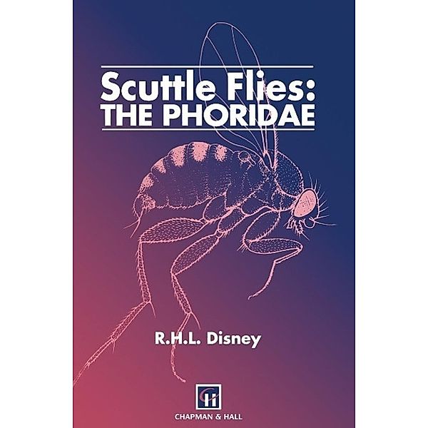 Scuttle Flies: The Phoridae, H. Disney