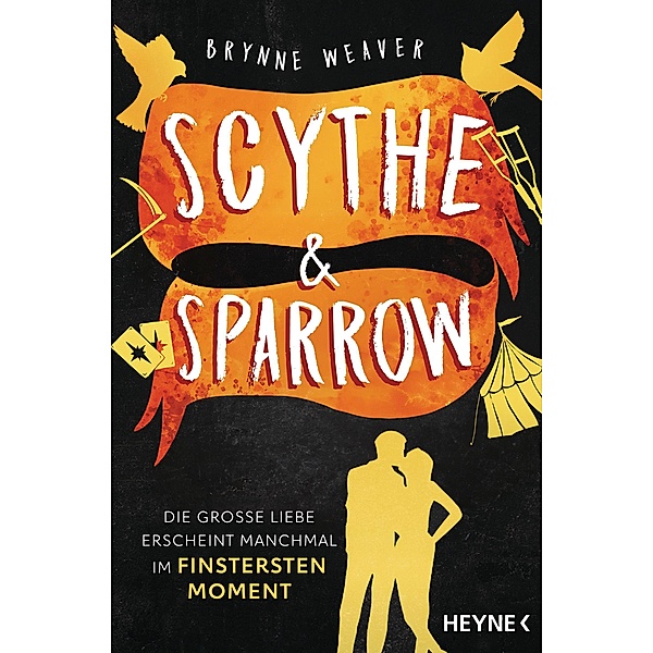 Scythe & Sparrow - Die große Liebe erscheint manchmal im finstersten Moment / Ruinous Love Bd.3, Brynne Weaver