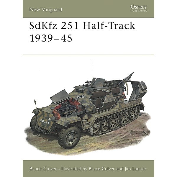 SdKfz 251 Half-Track 1939-45, Bruce Culver