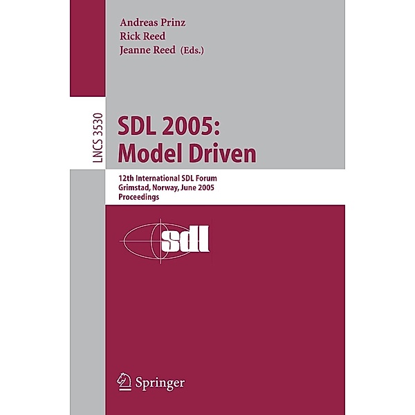 SDL 2005: Model Driven / Lecture Notes in Computer Science Bd.3530