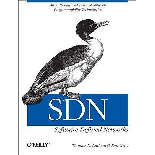 SDN: Software Defined Networks, Thomas D. Nadeau