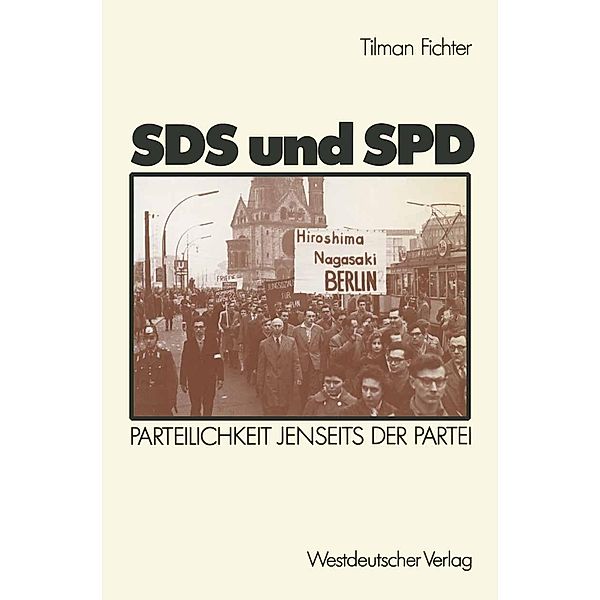 SDS und SPD / Schriften des Zentralinstituts für sozialwiss. Forschung der FU Berlin Bd.52, Tilman Fichter