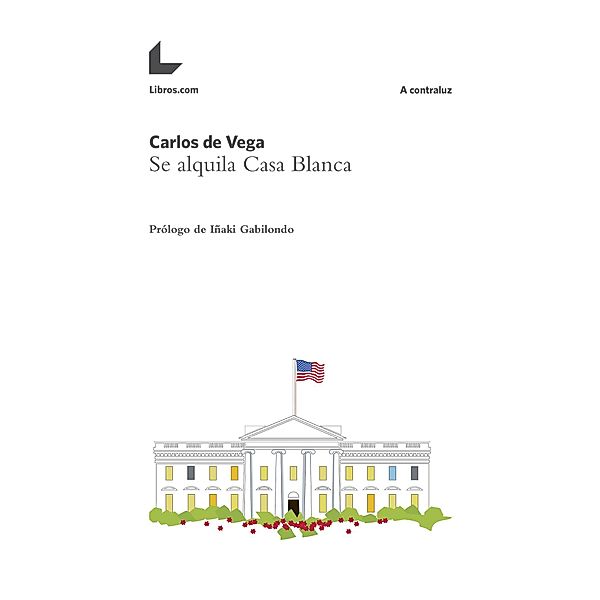 Se alquila Casa Blanca / A contraluz, Carlos de Vega