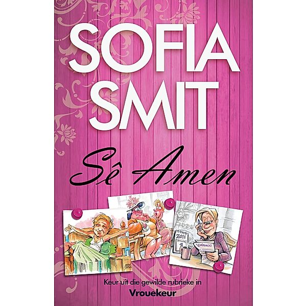 Se amen, Sofia Smit
