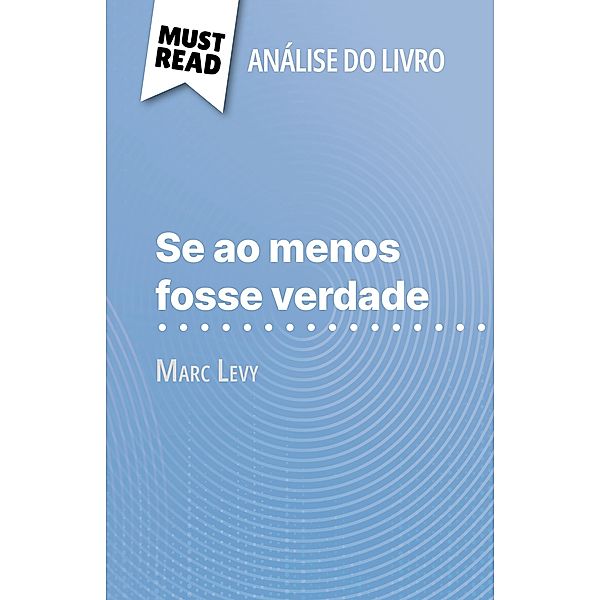 Se ao menos fosse verdade de Marc Levy (Análise do livro), Elena Pinaud