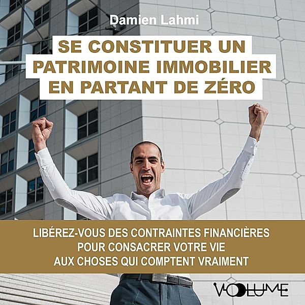 Se constituer un patrimoine immobilier en partant de zéro, Damien Lahmi