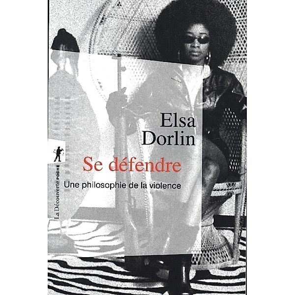 Se Defendre, Elsa Dorlin