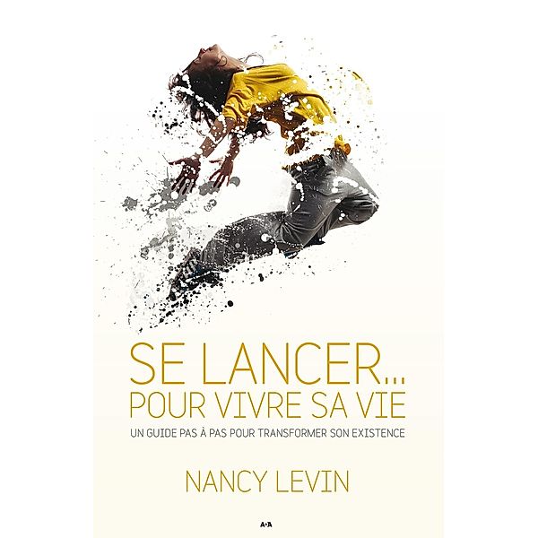 Se lancer... pour vivre sa vie, Levin Nancy Levin