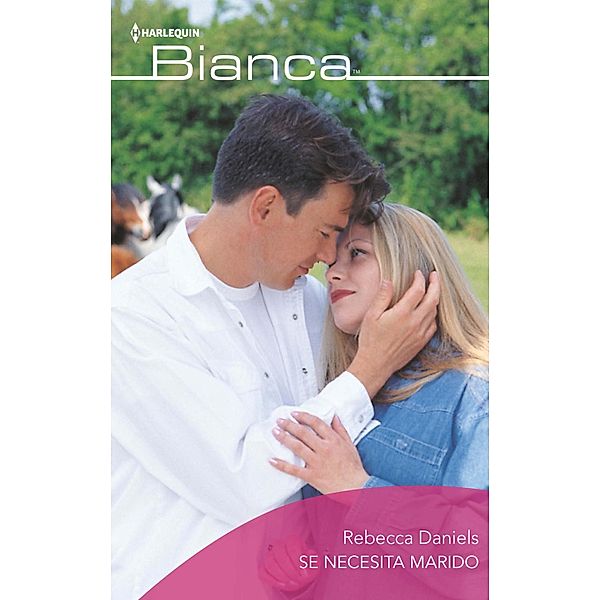 Se necesita un marido / Bianca, Rebecca Daniels