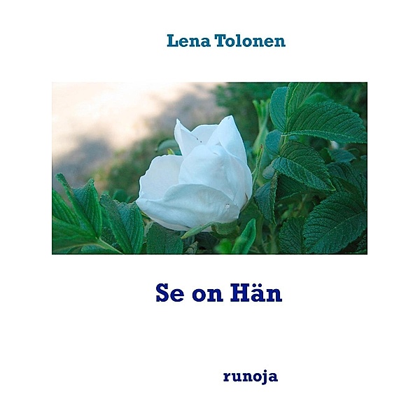 Se on Hän, Lena Tolonen