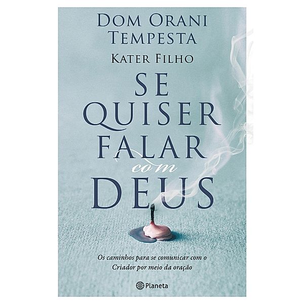 Se quiser falar com Deus, Dom Orani Tempesta, Kater Filho