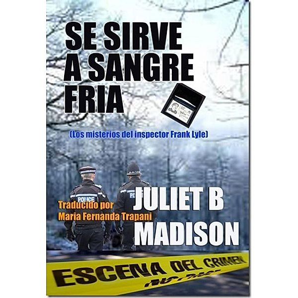 Se sirve a sangre fría, Juliet B Madison