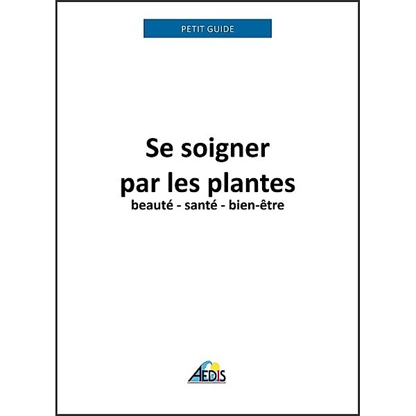 Se soigner par les plantes, Petit Guide, Jean-Marie Polese