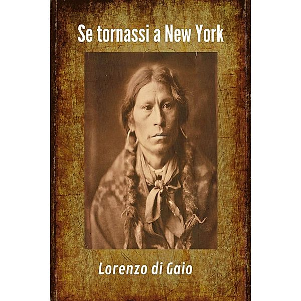 Se tornassi a New York, Lorenzo Di Gaio