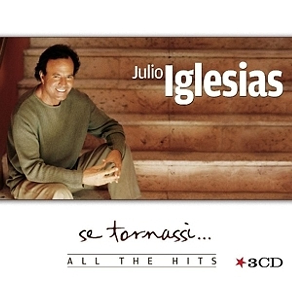 Se Tornassi-All The Hits, Julio Iglesias