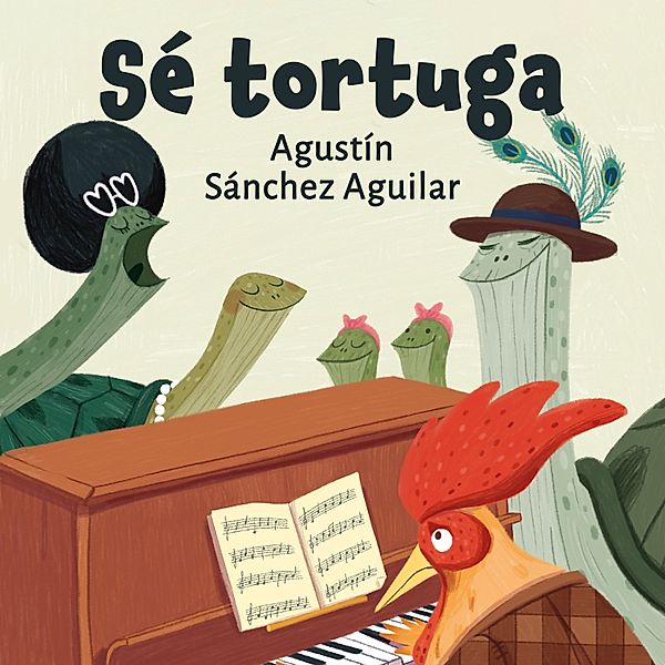 Sé tortuga, Agustín Sánchez Aguilar
