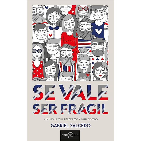 Se vale ser frágil, Gabriel Salcedo